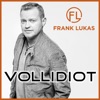 Frank Lukas - Vollidiot Radio Cut