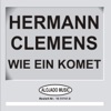 Hermann Clemens - Wie Ein Komet